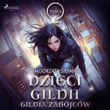 Dzieci Gildii. Gildia Zabójców tom 2 af Małgorzata Stefanik