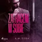 Zatraceni w sobie. Zatraceni tom 1 af K.M. Dyga