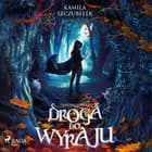 Droga do Wyraju. Demony Welesa tom 1 af Kamila Szczubełek