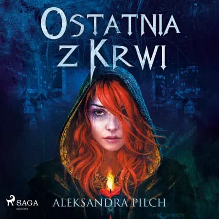 Ostatnia z Krwi af Aleksandra Pilch