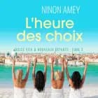 Dolce Vita & nouveaux départs, Tome 2 : L'heure des choix af Ninon Amey