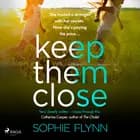 Keep Them Close af Sophie Flynn