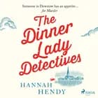 The Dinner Lady Detectives af Hannah Hendy