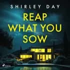 Reap What You Sow af Shirley Day