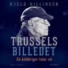 Trusselsbilledet. En koldkriger taler ud
