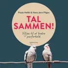 Tal sammen! Viljen til et bedre parforhold