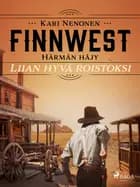 Liian hyvä roistoksi af Kari Nenonen