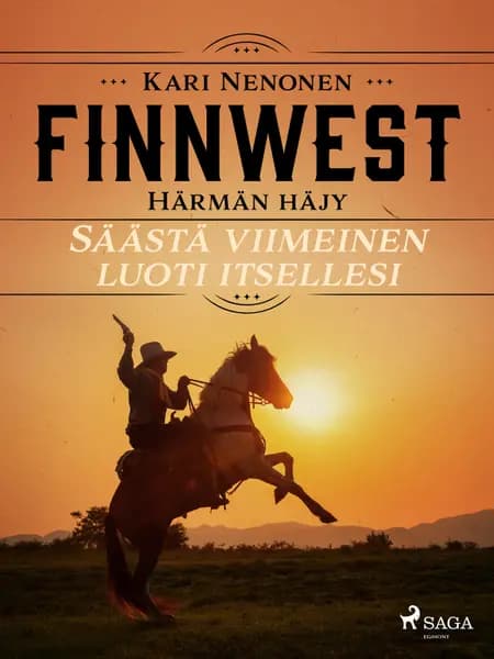Säästä viimeinen luoti itsellesi af Kari Nenonen
