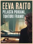 Pelasta poikani, tohtori Frank!