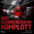 Das Schwebebahn-Komplott af Andreas Schmidt