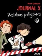 Journal X - Residuos peligrosos af Kit A. Rasmussen