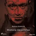 Historie śmiertelne af Mateusz Kuśmierek