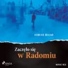 Zaczęło się w Radomiu