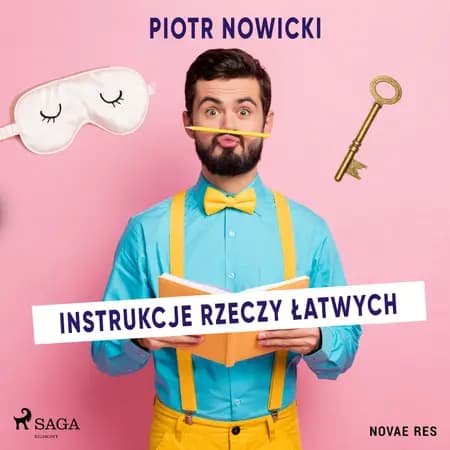 Instrukcje rzeczy łatwych af Piotr Nowicki