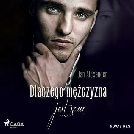 Dlaczego mężczyzna jest sam af Jan Alexander
