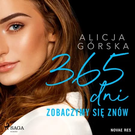 365 dni. Zobaczymy się znów af Alicja Górska