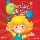 Dociekanki małej Janki af Irena Szafranska-Nowakowa