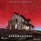 Uprowadzony af Arkadiusz Gaczoł