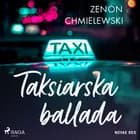 Taksiarska ballada af Zenon Chmielewski