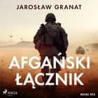 Afgański łącznik af Jarosław Granat