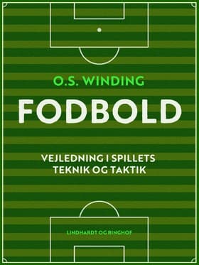Fodbold. Vejledning i spillets teknik og taktik af O.S. Winding