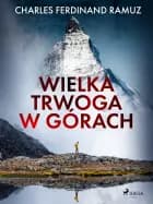 Wielka trwoga w górach af Charles Ferdinand Ramuz