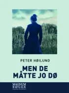 Men de måtte jo dø