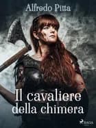 Il cavaliere della chimera af Alfredo Pitta