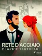 Rete d'acciaio af Clarice Tartufari