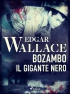 Bozambo. Il gigante nero