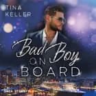 Bad Boy on Board af Tina Keller