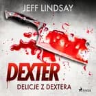 Delicje z Dextera af Jeff Lindsay