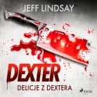 Delicje z Dextera af Jeff Lindsay