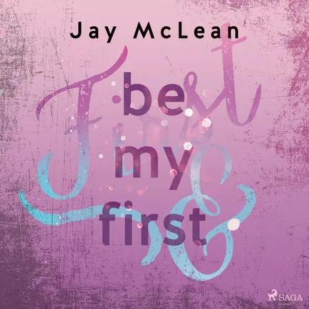 Be My First af Jay McLean