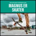 Magnus er skater af Per Straarup Søndergaard