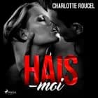 Hais-moi af Charlotte Roucel