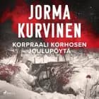 Korpraali Korhosen joulupöytä af Jorma Kurvinen