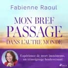 Mon bref passage dans l’autre monde