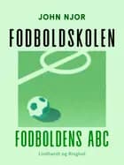 Fodboldskolen. Fodboldens ABC
