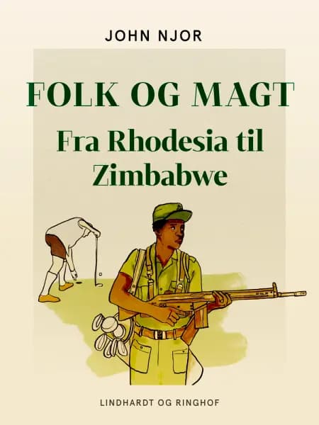 Folk og magt. Fra Rhodesia til Zimbabwe af John Njor