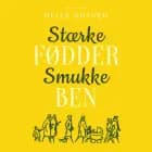 Stærke fødder - smukke ben af Helle Gotved