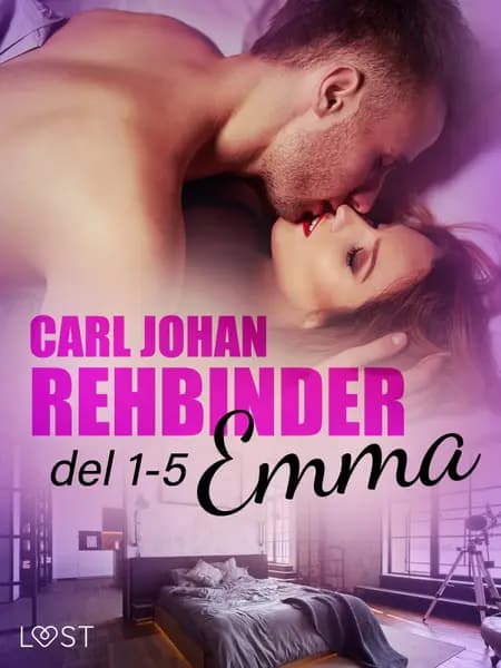 Emma: del 1-5 - erotisk novellsamling af Carl Johan Rehbinder