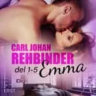 Emma: del 1-5 - erotisk novellsamling af Carl Johan Rehbinder