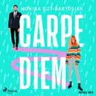 Carpe diem af Monika Gut-Bartosiak