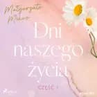 Dni naszego życia. Część I