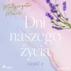 Dni naszego życia. Część II