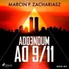 Addendum AD 9/11 af Marcin P. Zachariasz