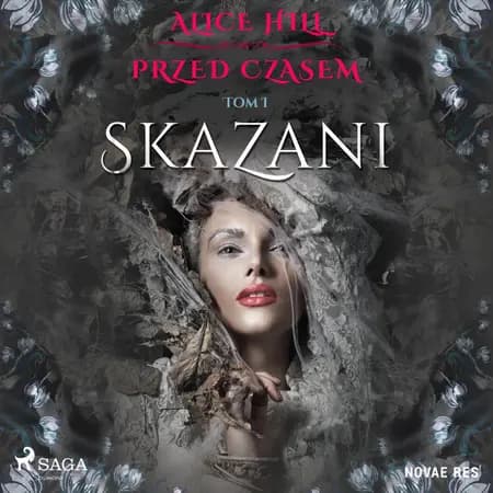 Przed czasem. Tom I - Skazani af Alice Hill