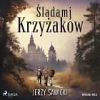 Śladami Krzyżaków af Jerzy Sawicki