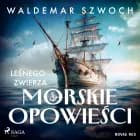 Leśnego Zwierza morskie opowieści af Waldemar Szwoch